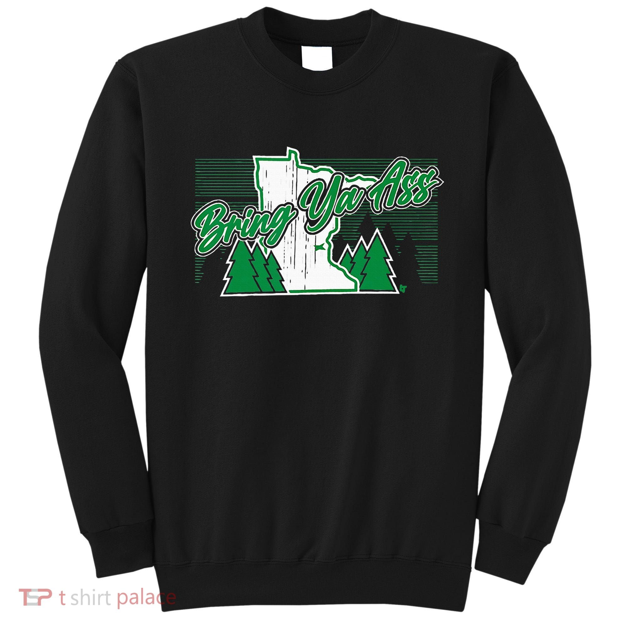 Bring Ya Ass Minnesota Basketball Sweatshirt