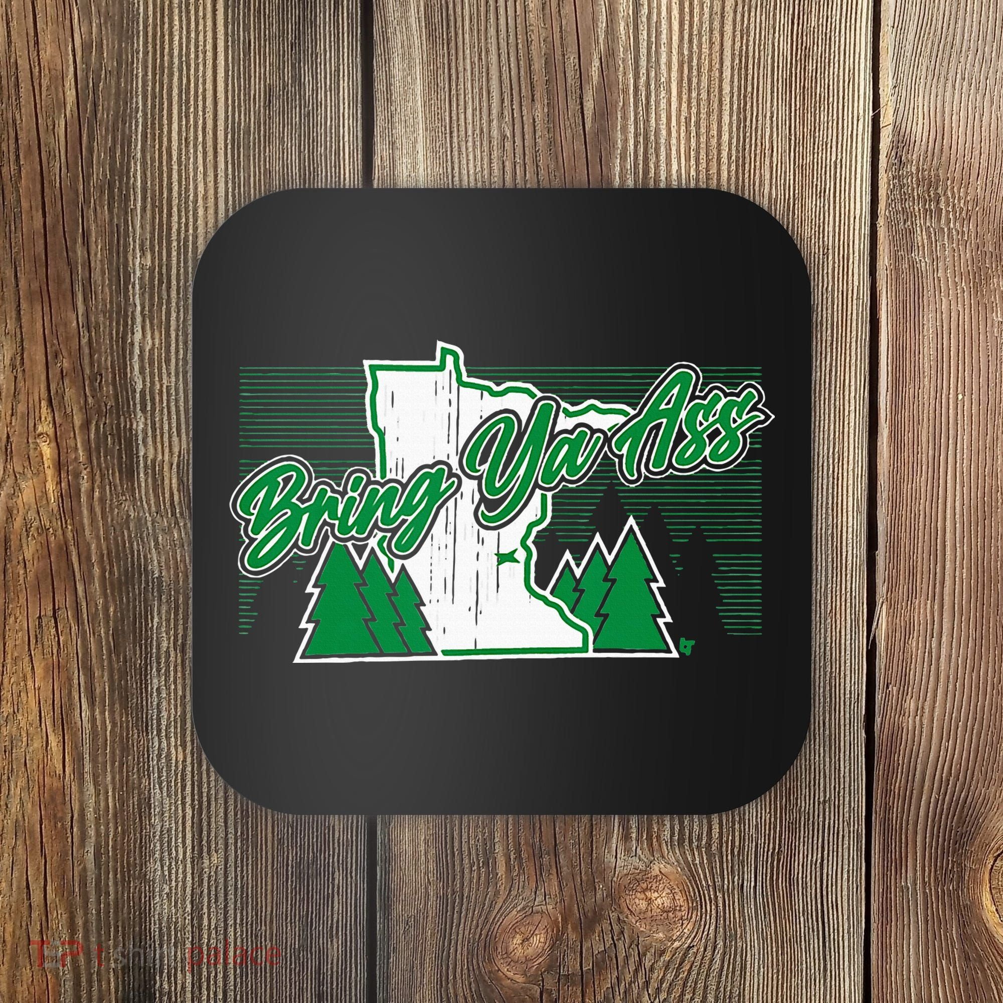 Bring Ya Ass Minnesota Basketball Coaster
