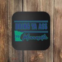 Bring Ya Ass To Minnesota Coaster thumb 0