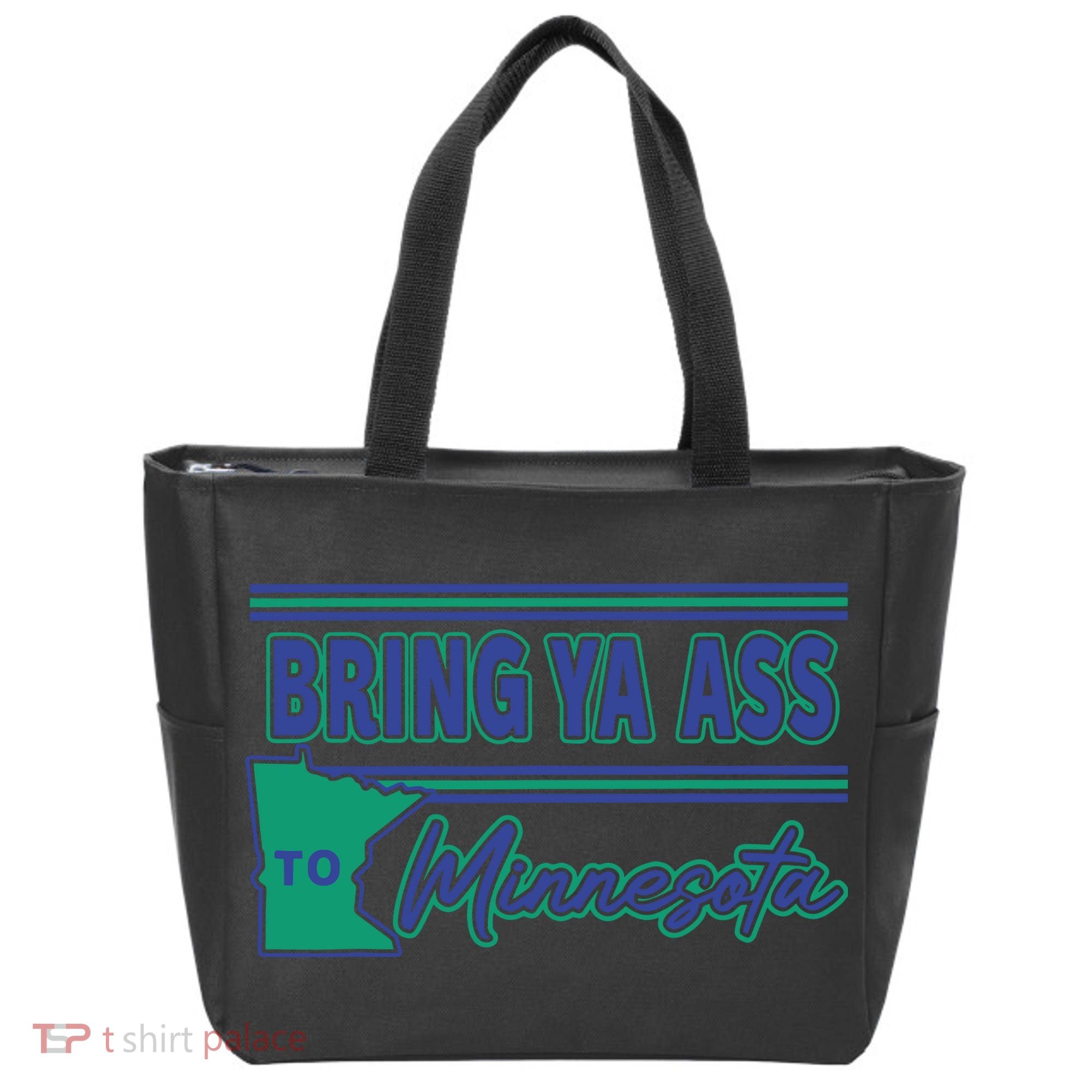 Bring Ya Ass To Minnesota Tote Bag