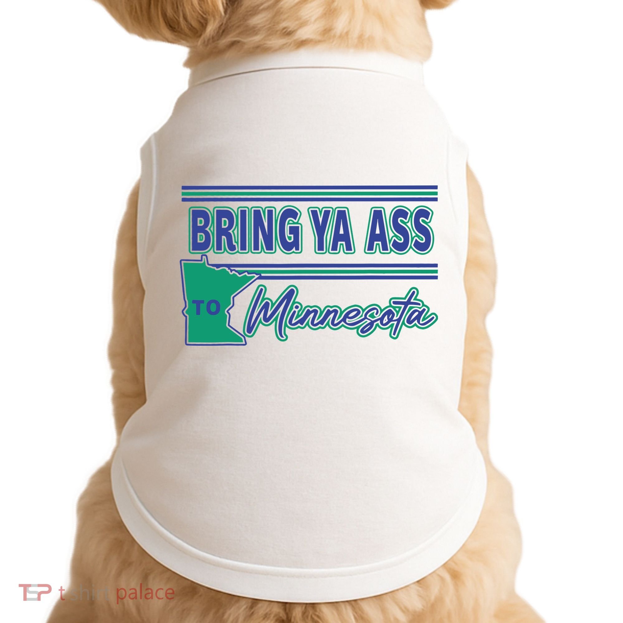 Bring Ya Ass To Minnesota Doggie Tank