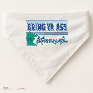 Bring Ya Ass To Minnesota USA-Made Doggie Bandana