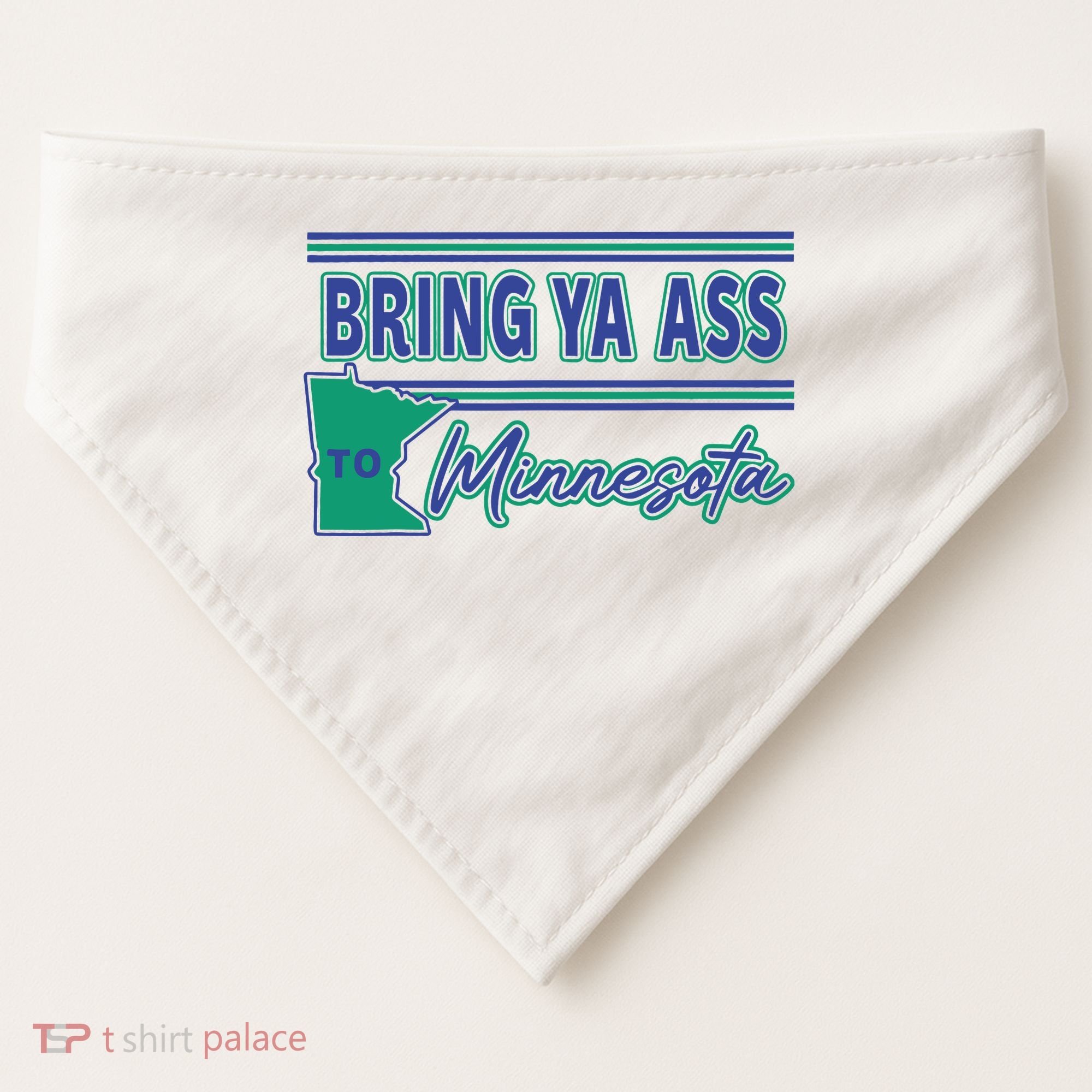 Bring Ya Ass To Minnesota USA-Made Doggie Bandana