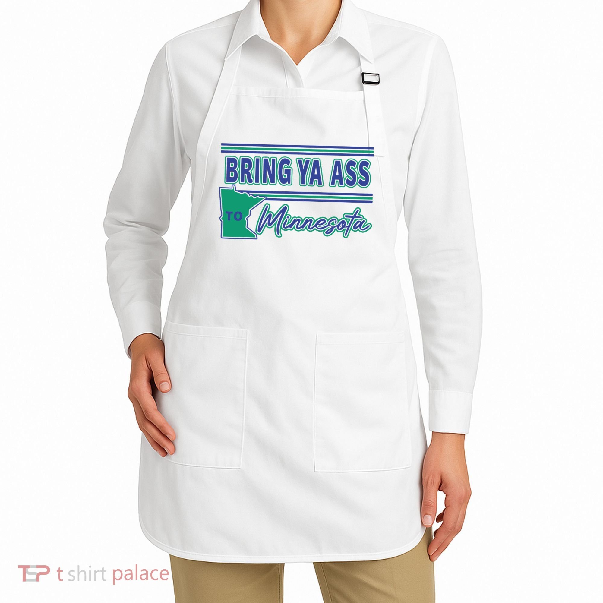 Bring Ya Ass To Minnesota Apron