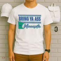 Bring Ya Ass To Minnesota T-Shirt thumb 6