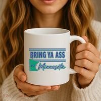 Bring Ya Ass To Minnesota Coffee Mug thumb 3