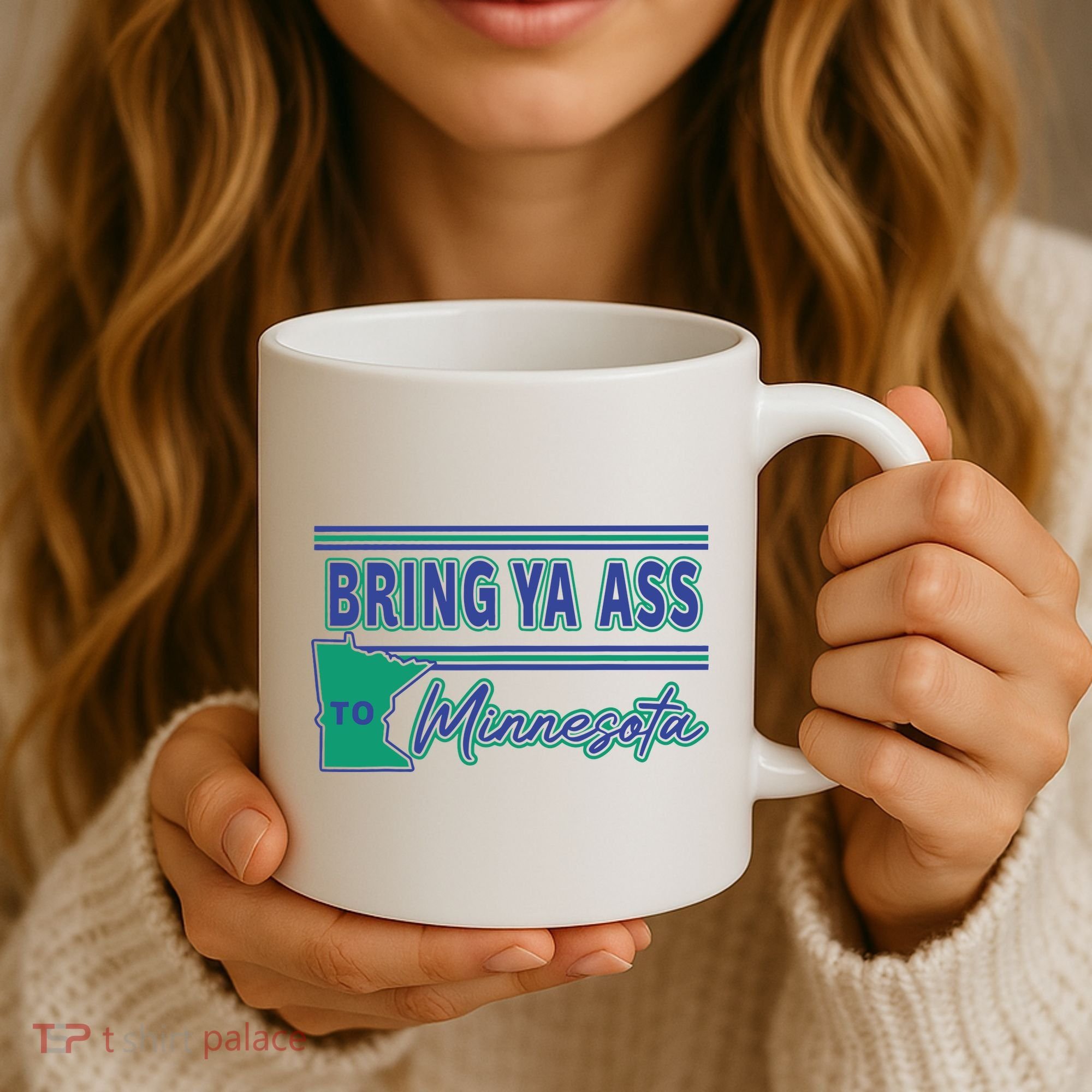 Bring Ya Ass To Minnesota Coffee Mug