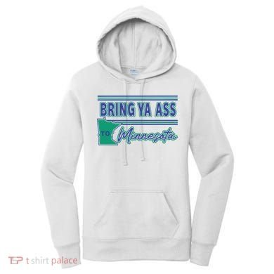 Bring Ya Ass To Minnesota Women's Hoodie