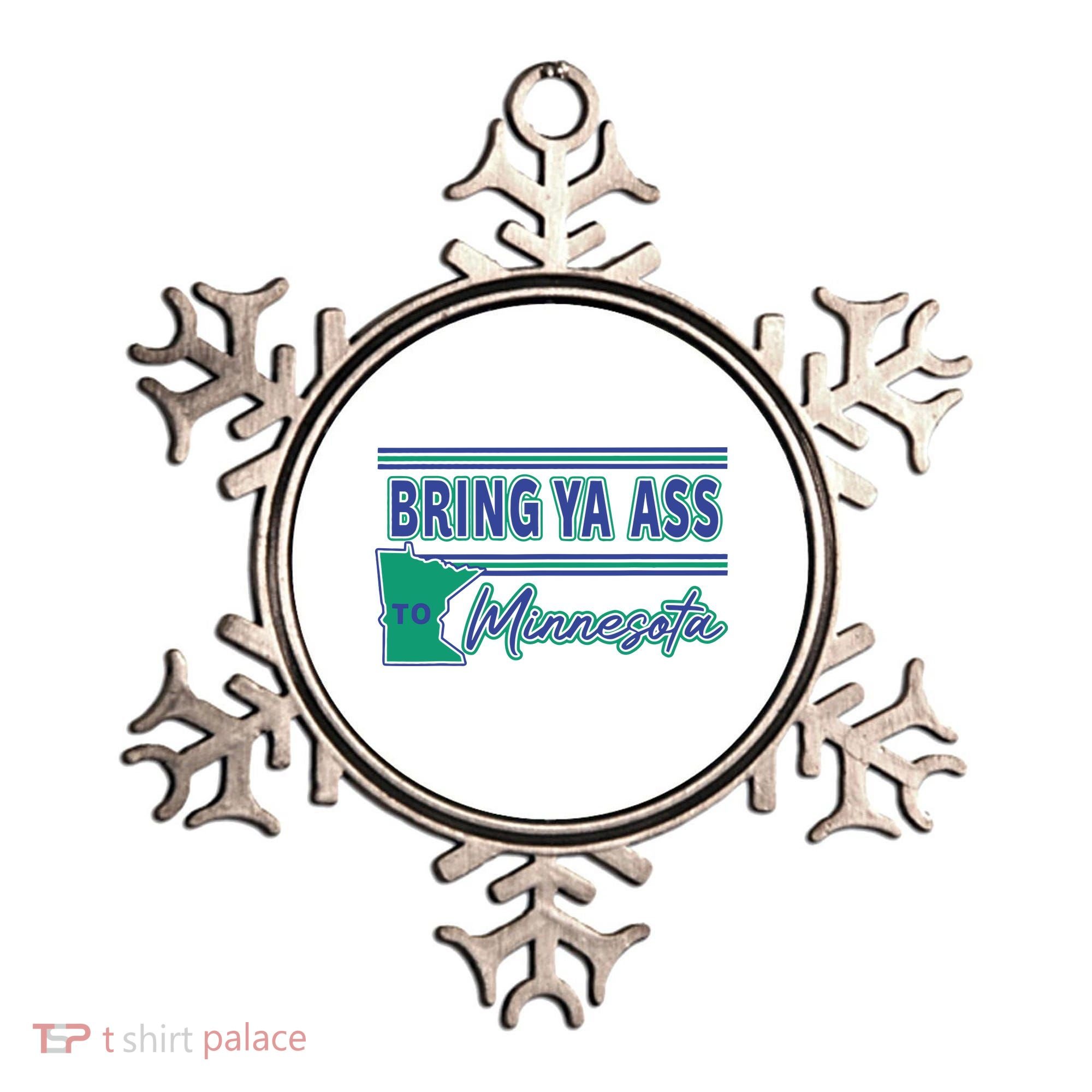 Bring Ya Ass To Minnesota Ornament