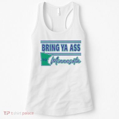 Bring Ya Ass To Minnesota Women's Tank Top