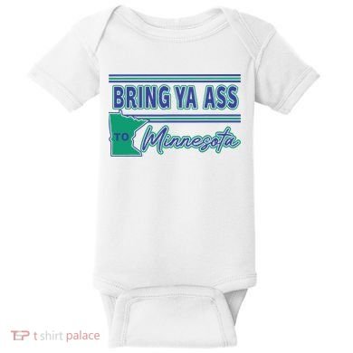 Bring Ya Ass To Minnesota Baby Bodysuit