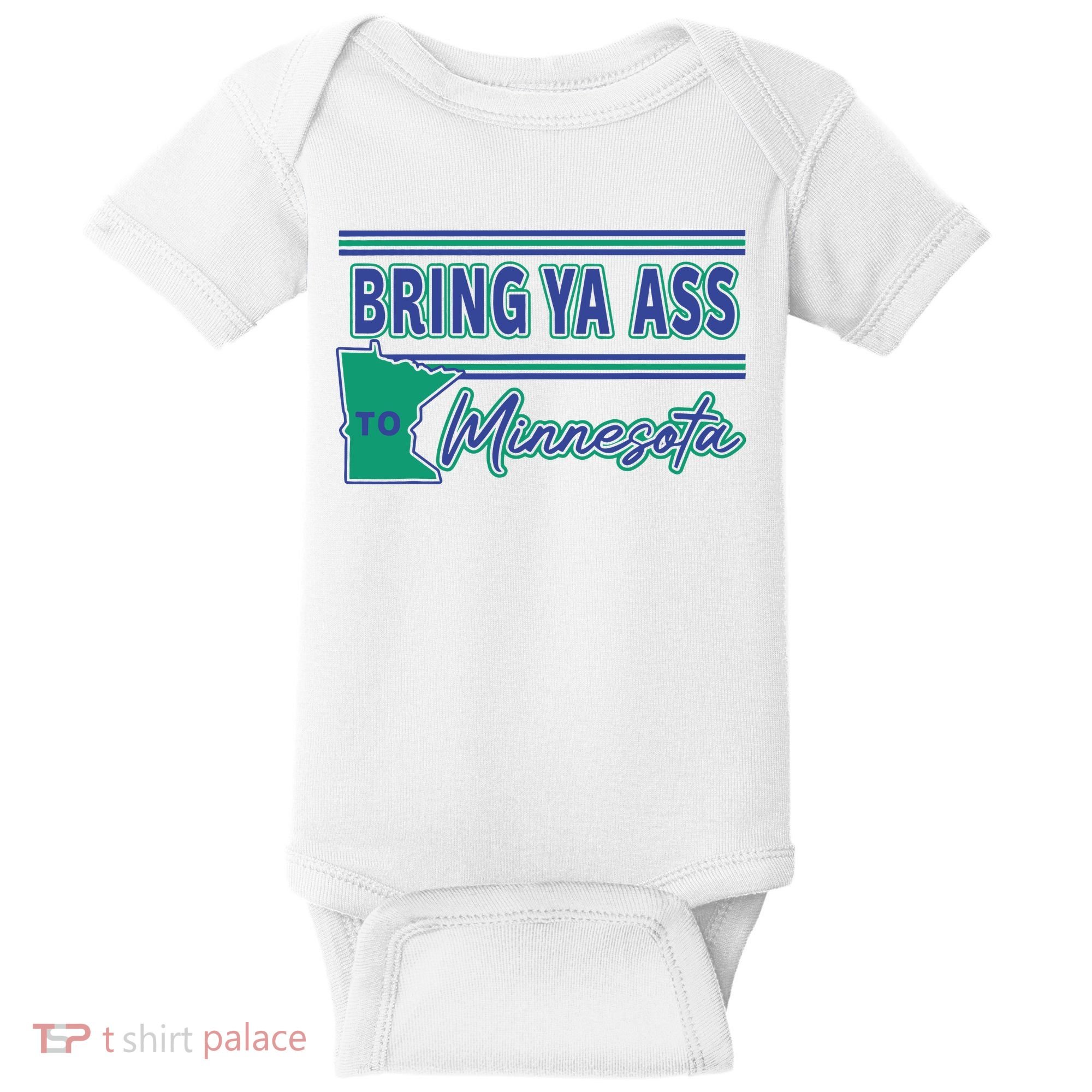 Bring Ya Ass To Minnesota Baby Bodysuit