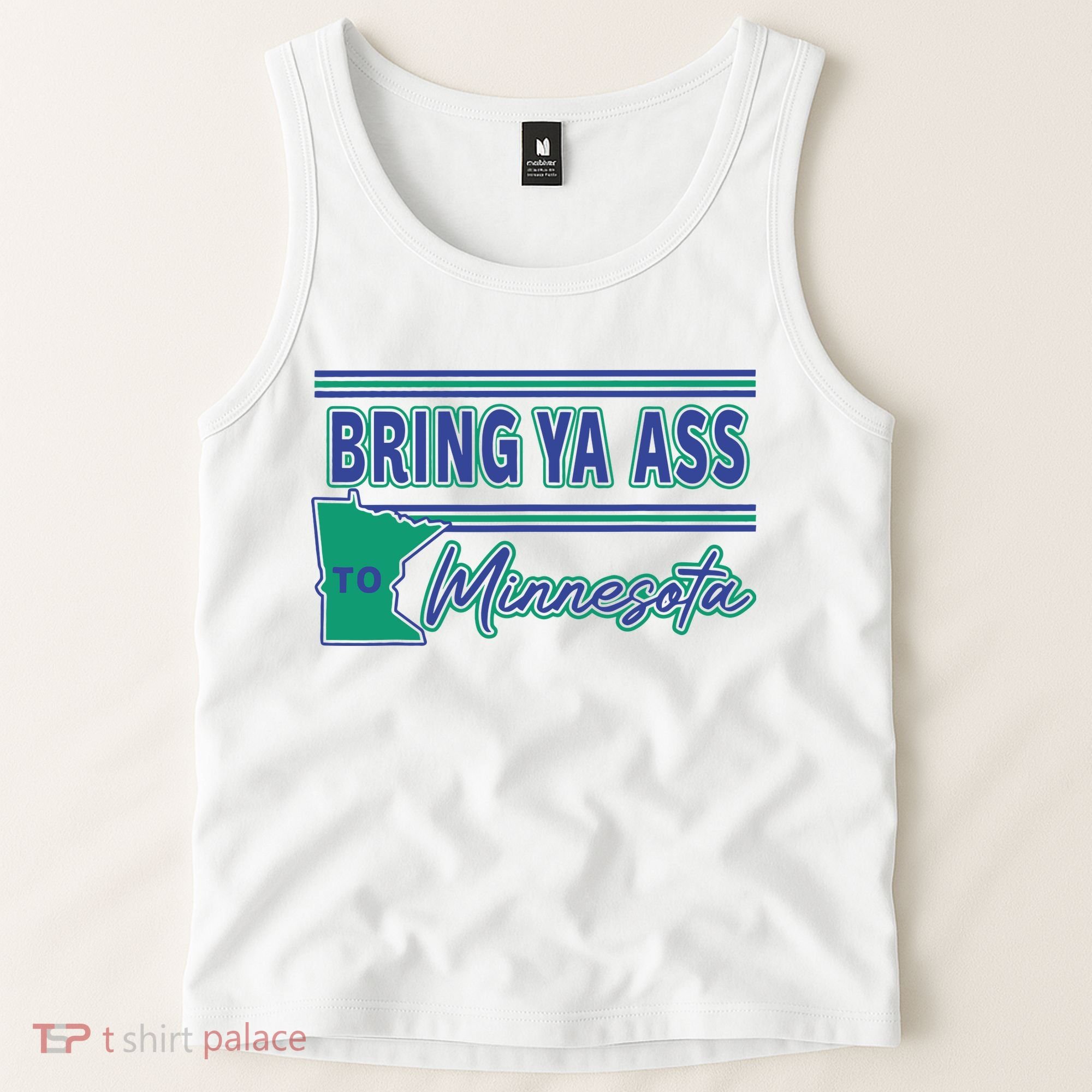Bring Ya Ass To Minnesota Tank Top