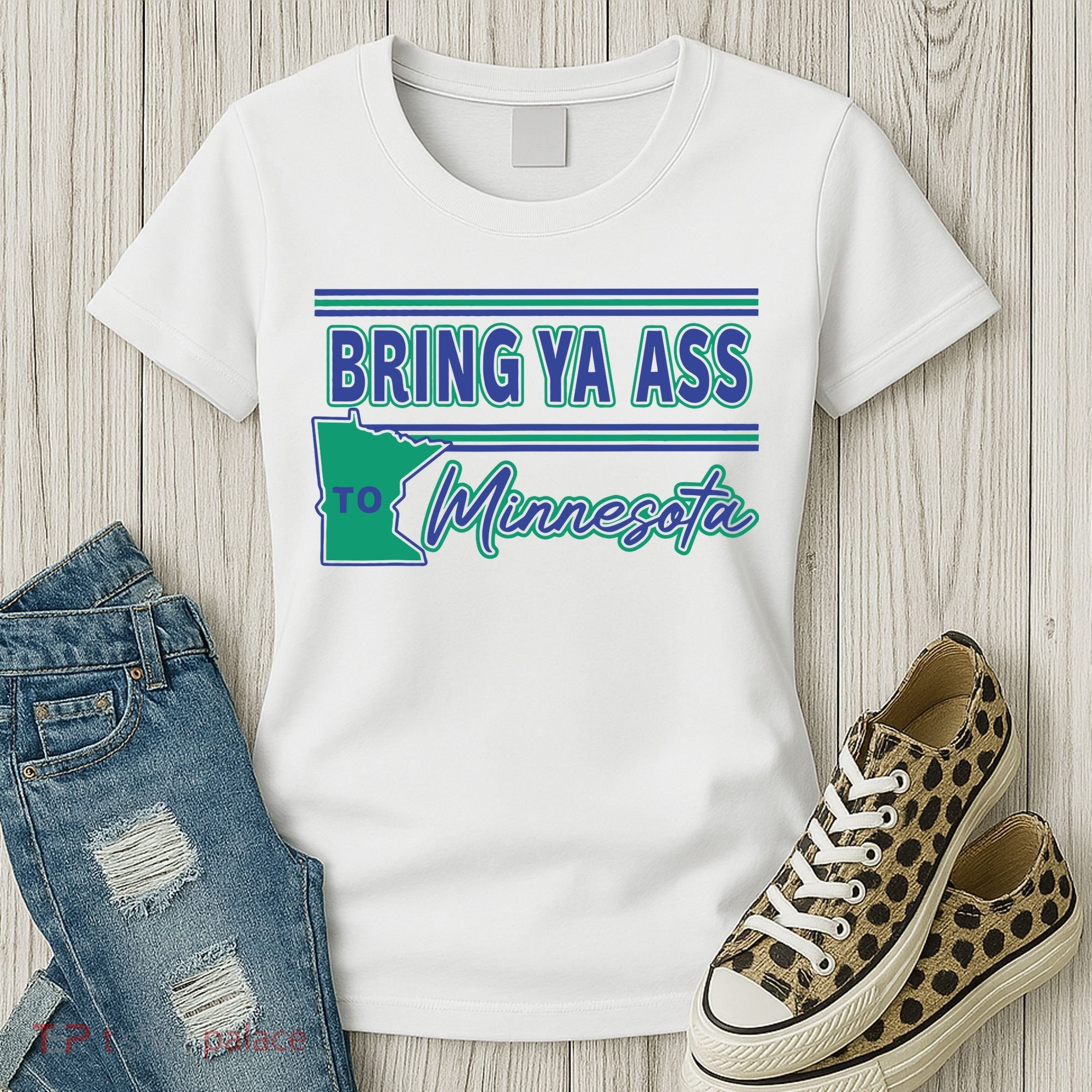 Bring Ya Ass To Minnesota Women's T-Shirt
