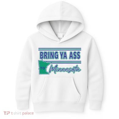 Bring Ya Ass To Minnesota Kids Hoodie