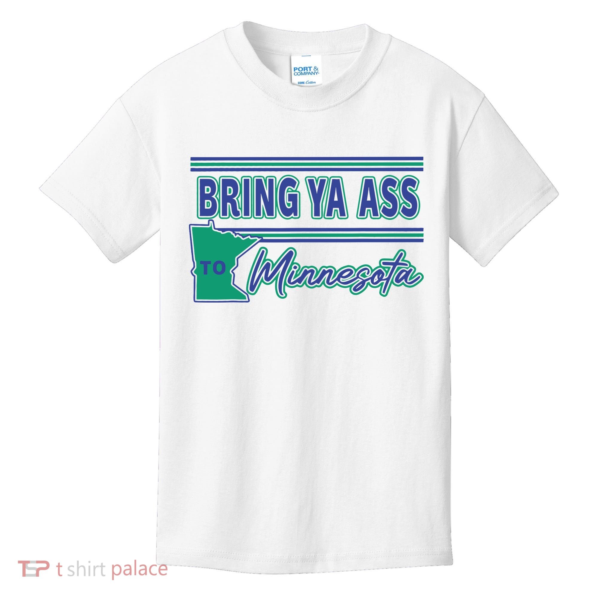 Bring Ya Ass To Minnesota Kids T-Shirt