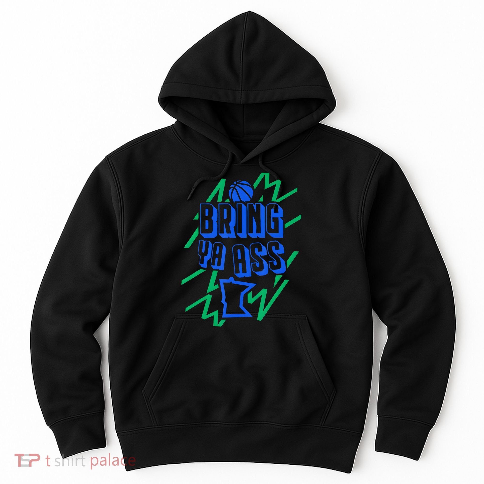 Bring Ya Ass To Minnesota Hoodie