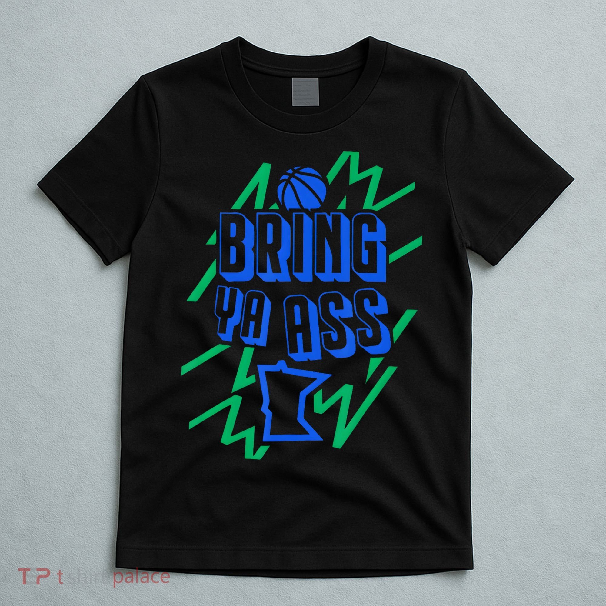 Bring Ya Ass To Minnesota T-Shirt