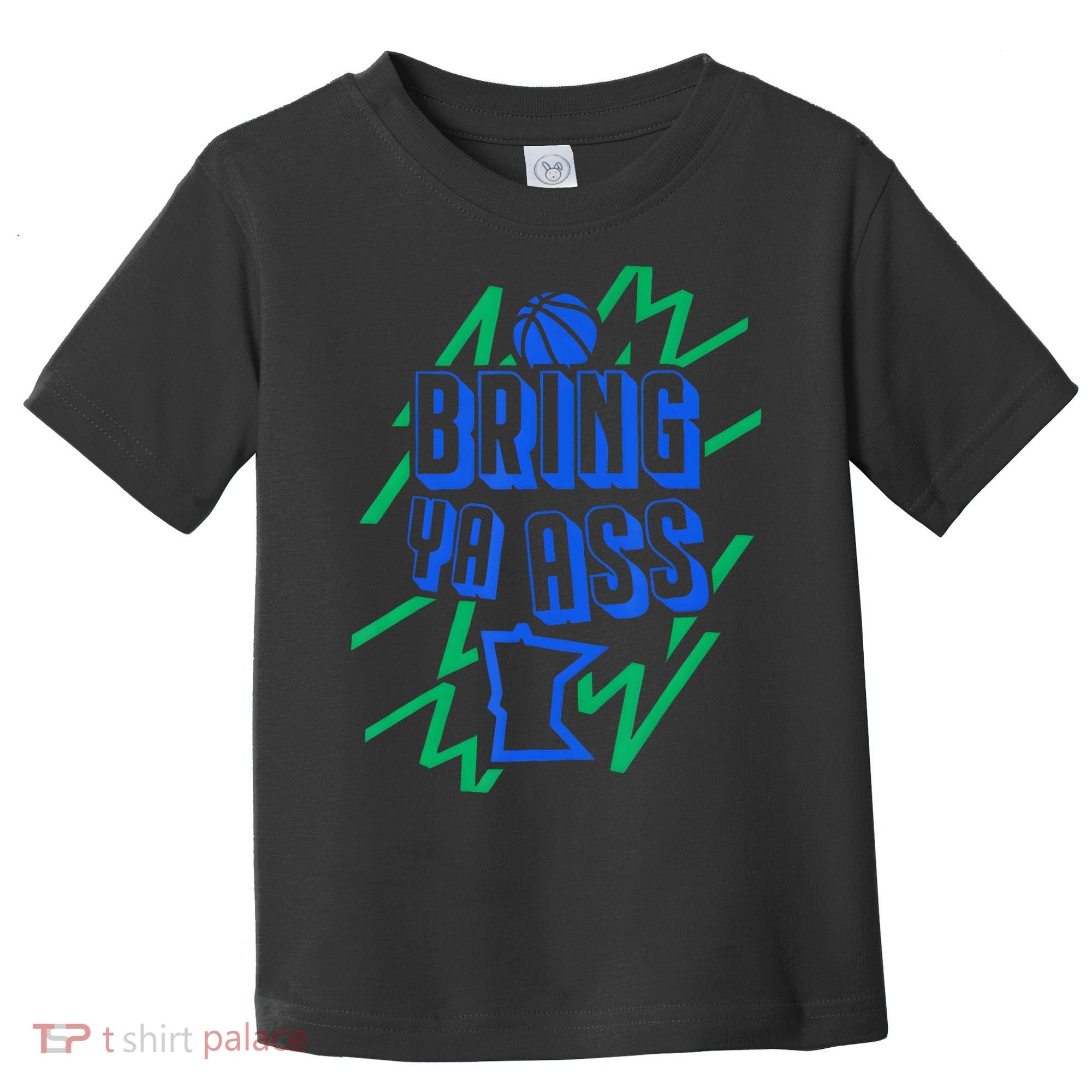 Bring Ya Ass To Minnesota Toddler T-Shirt