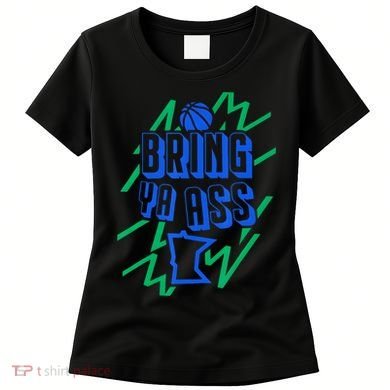 Bring Ya Ass To Minnesota Women's T-Shirt