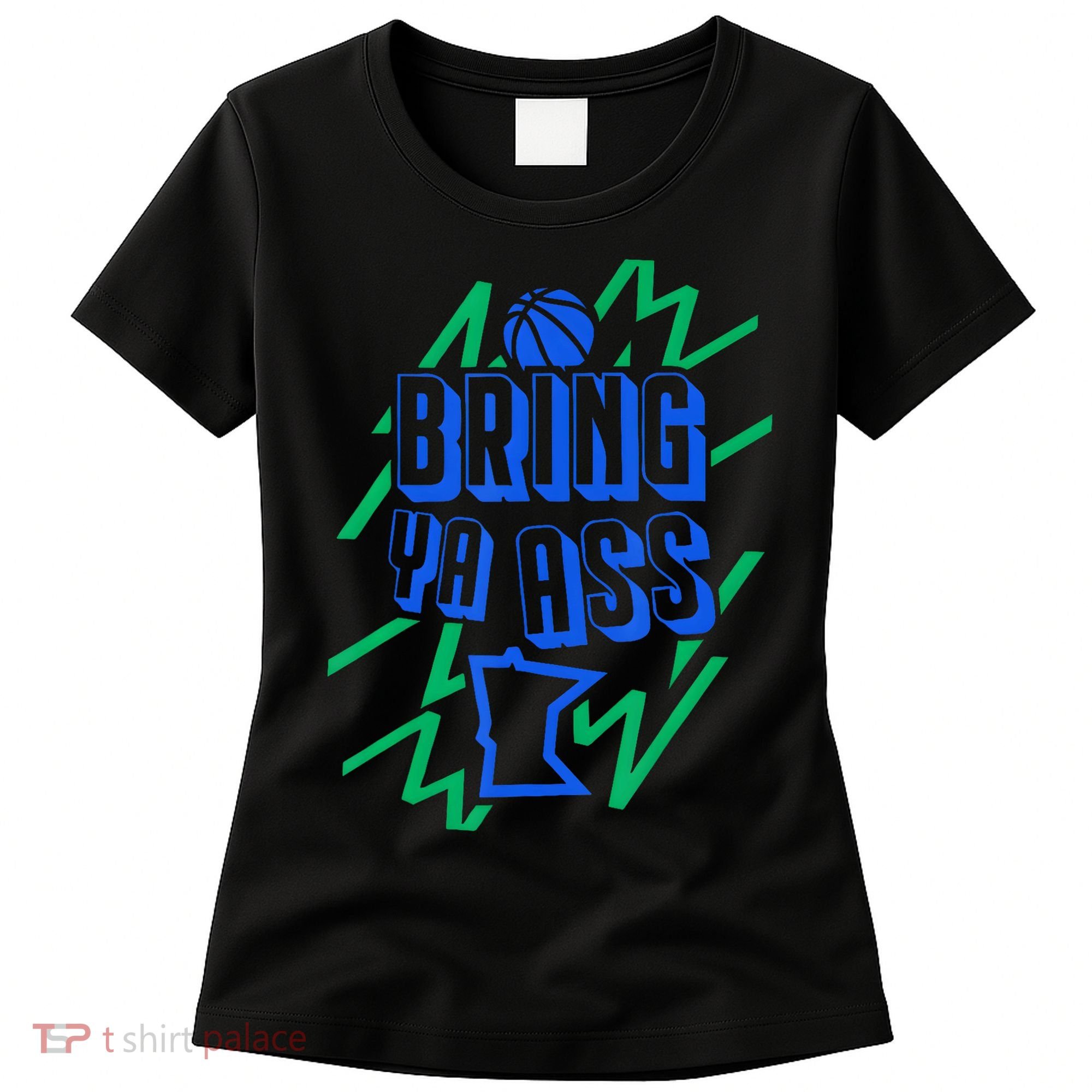 Bring Ya Ass To Minnesota Women's T-Shirt