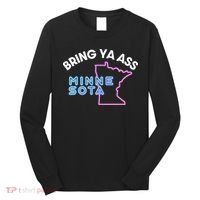 Bring Ya Ass To Minnesota Long Sleeve Shirt thumb 0