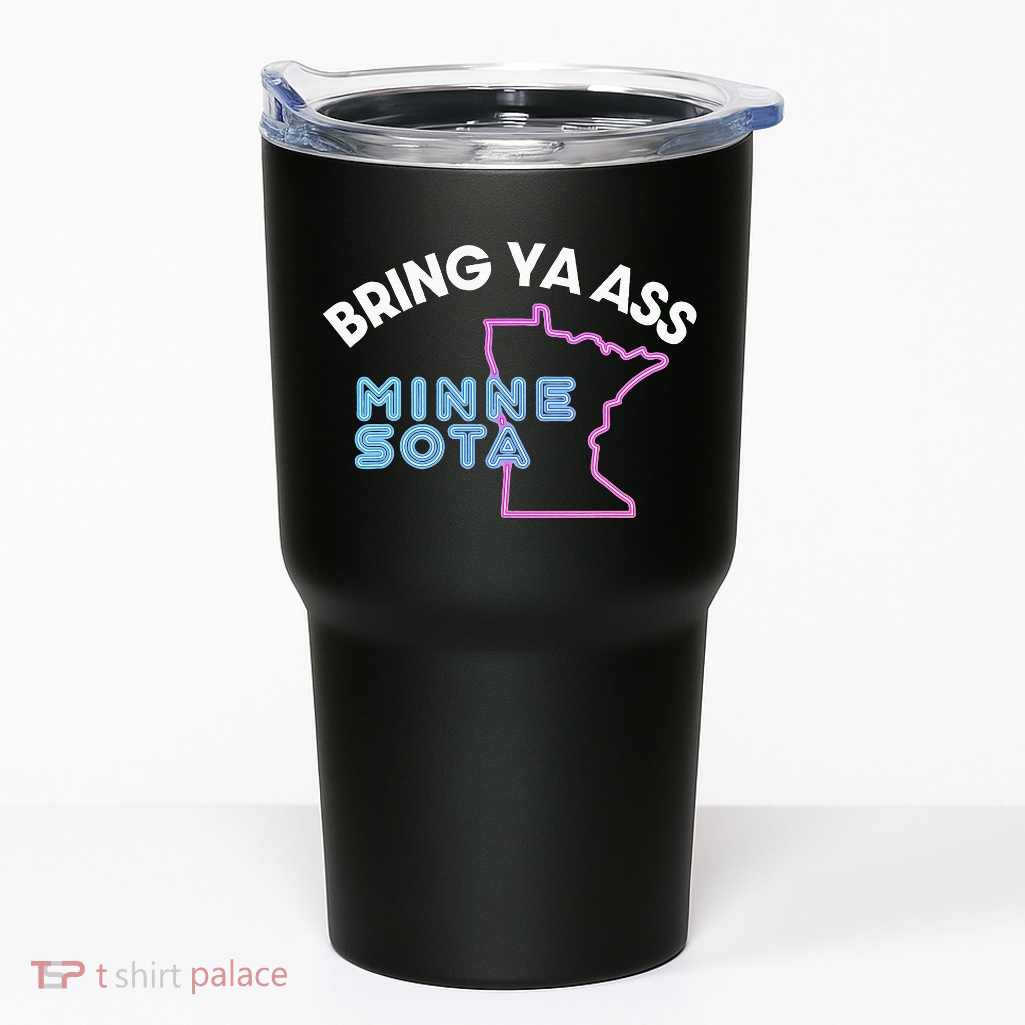 Bring Ya Ass To Minnesota Tumbler