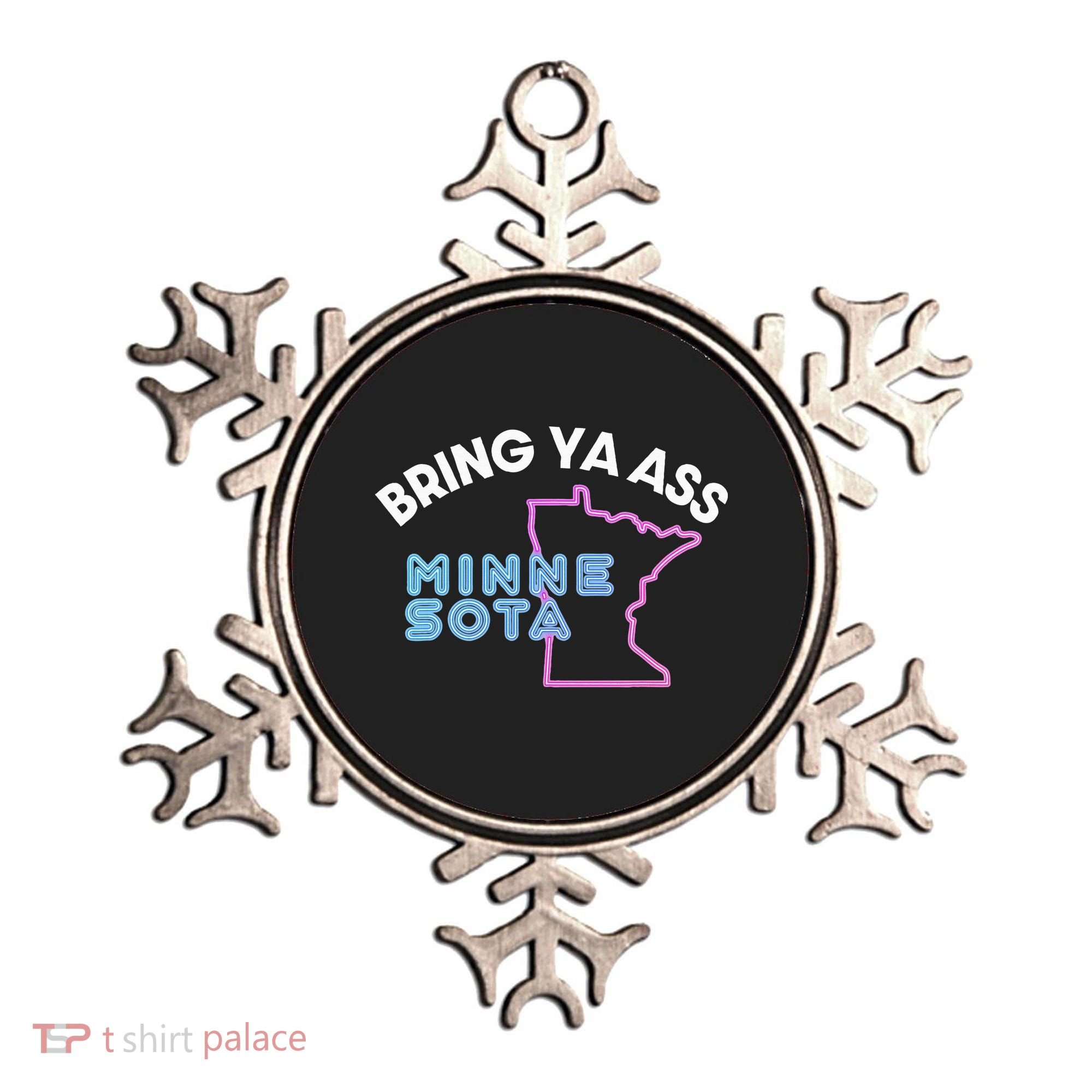 Bring Ya Ass To Minnesota Ornament