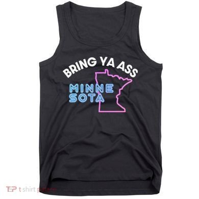 Bring Ya Ass To Minnesota Tank Top