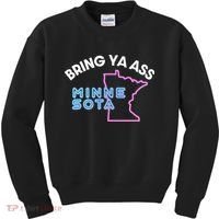 Bring Ya Ass To Minnesota Kids Sweatshirt thumb 0