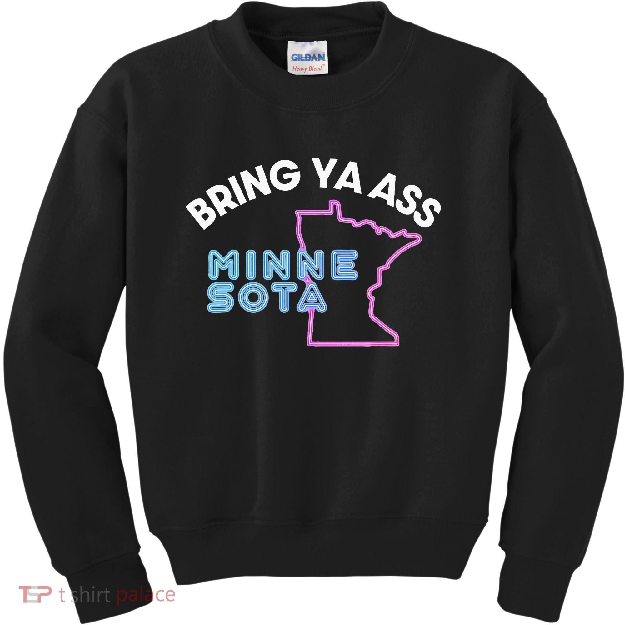 Bring Ya Ass To Minnesota Kids Sweatshirt