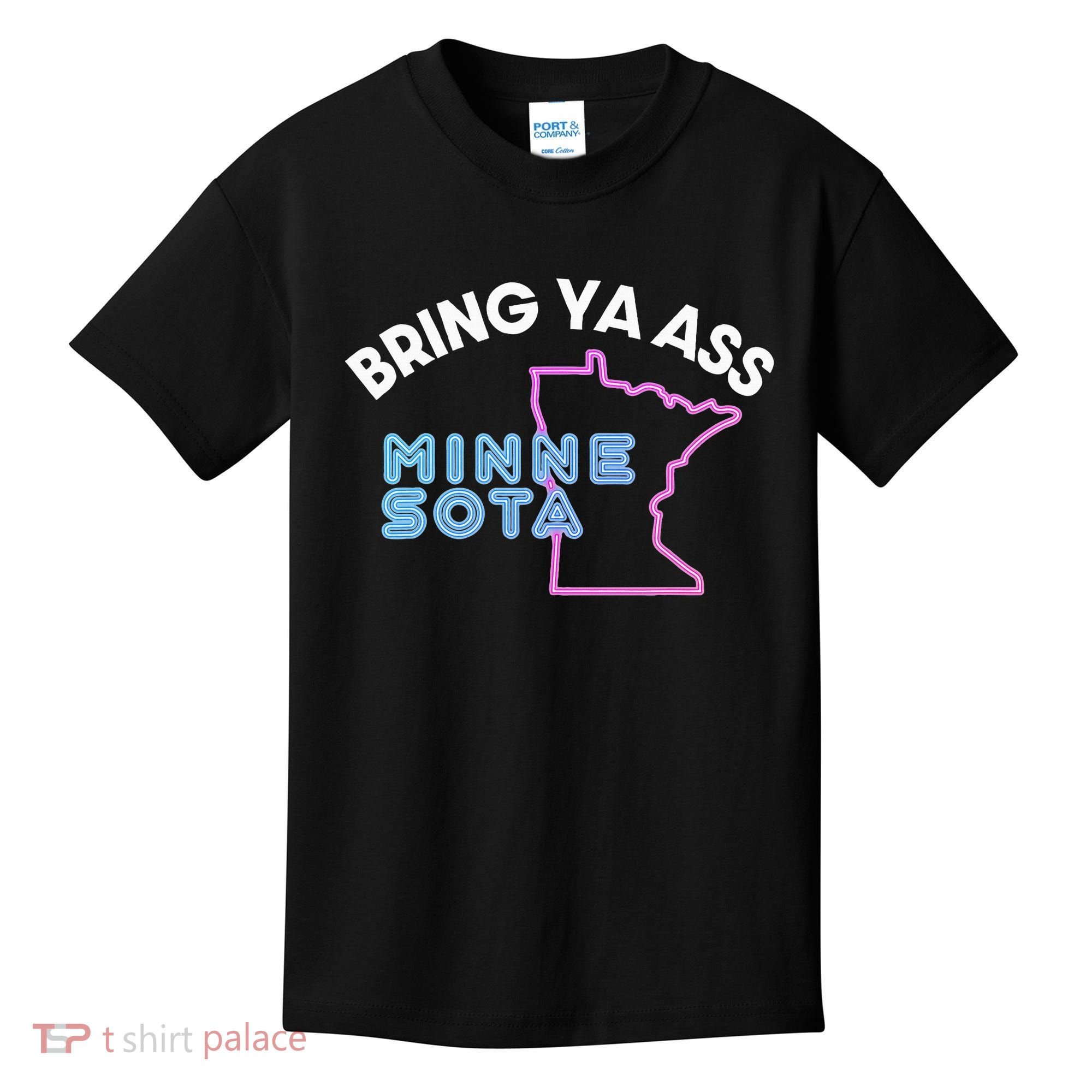 Bring Ya Ass To Minnesota Kids T-Shirt