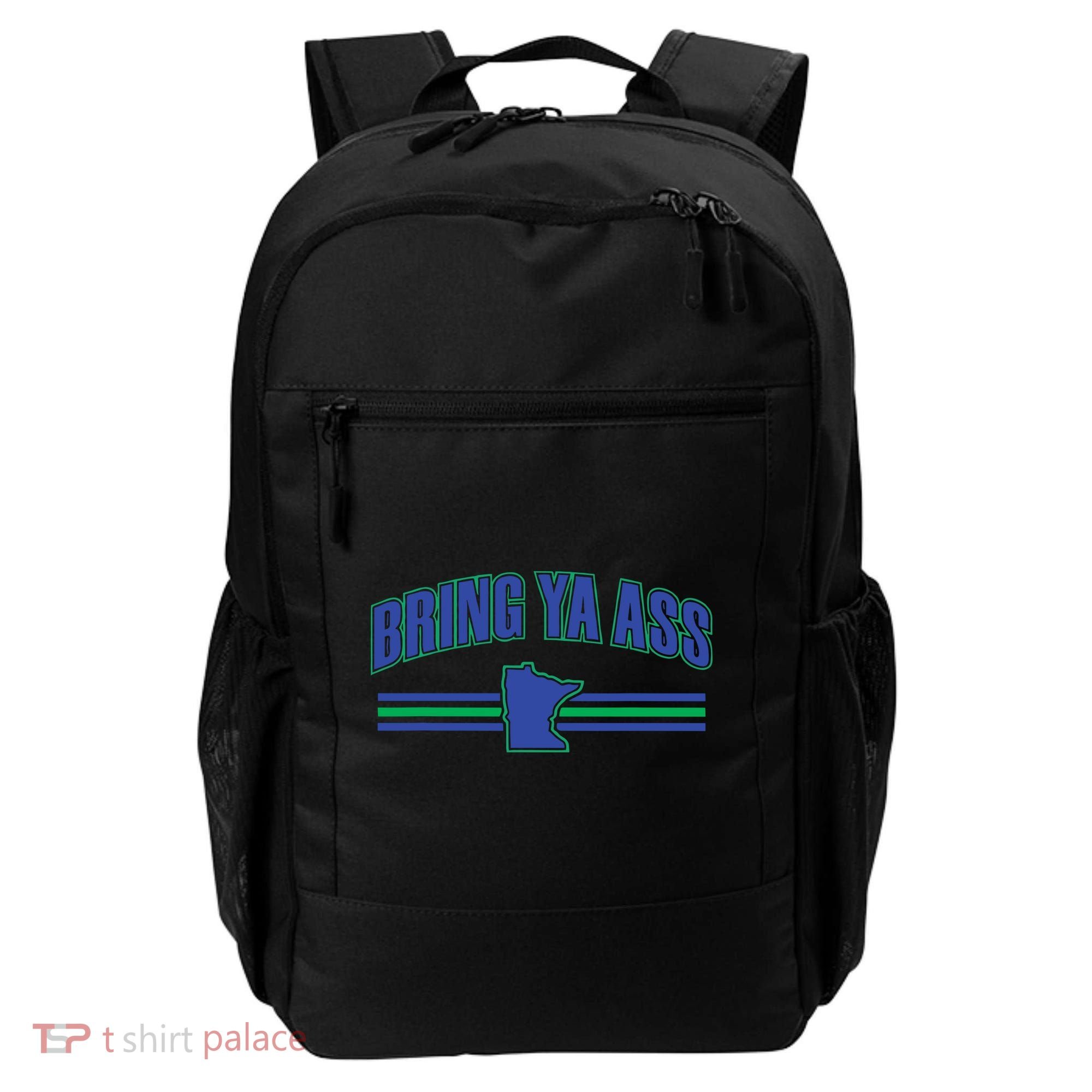 Bring Ya Ass To Minnesota Backpack