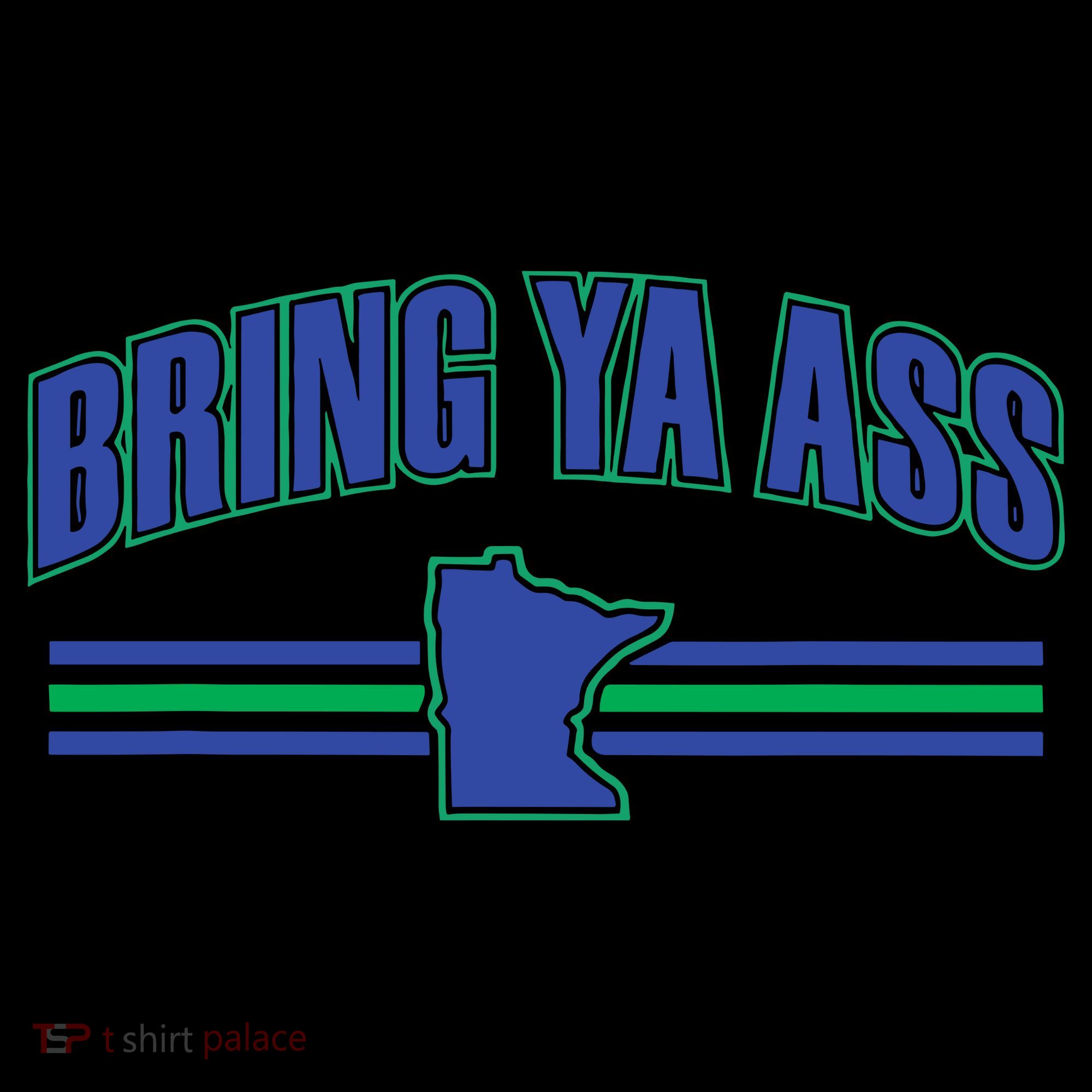 Bring Ya Ass To Minnesota Coaster