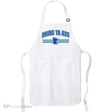 Bring Ya Ass To Minnesota Apron