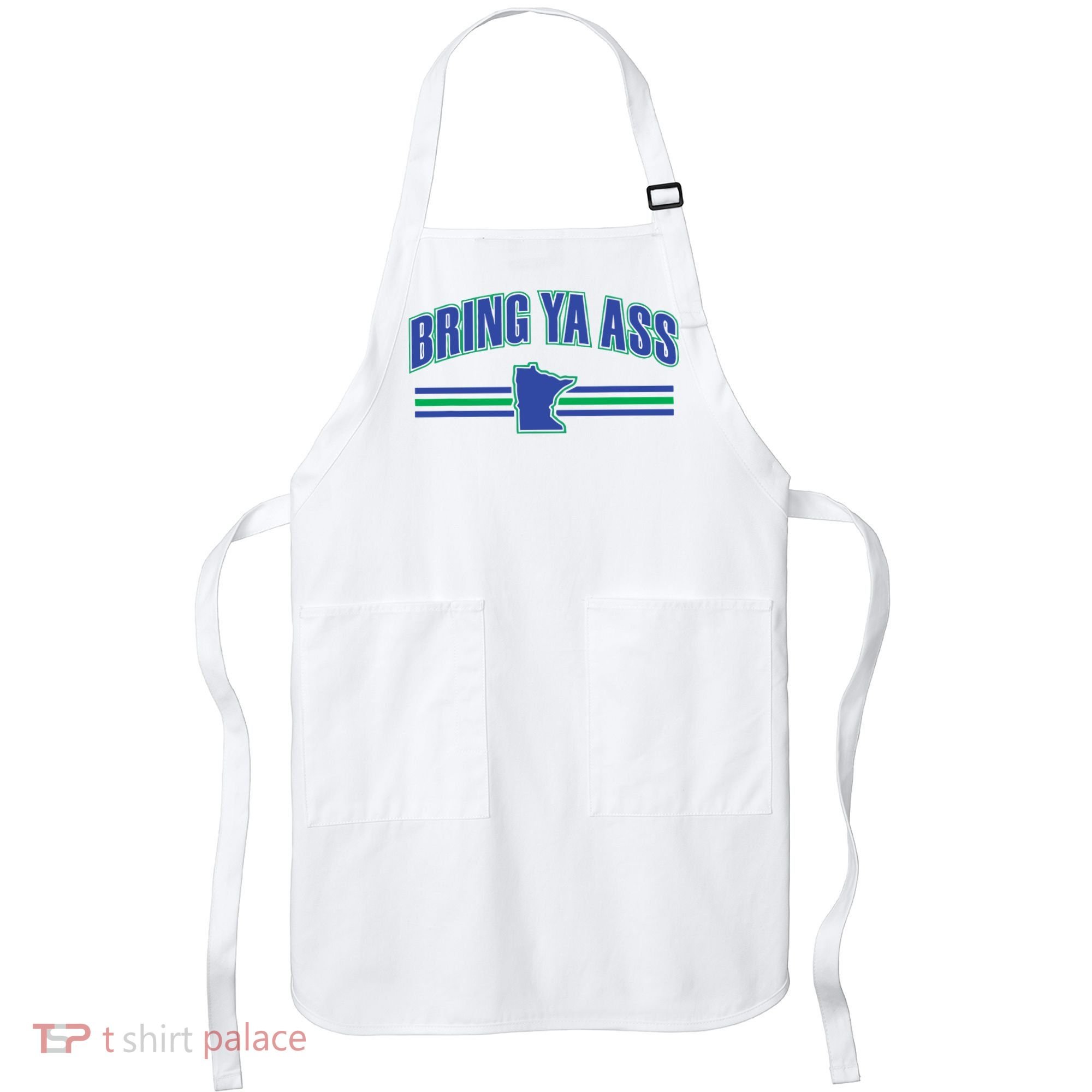 Bring Ya Ass To Minnesota Apron