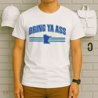 Bring Ya Ass To Minnesota T-Shirt thumb 6