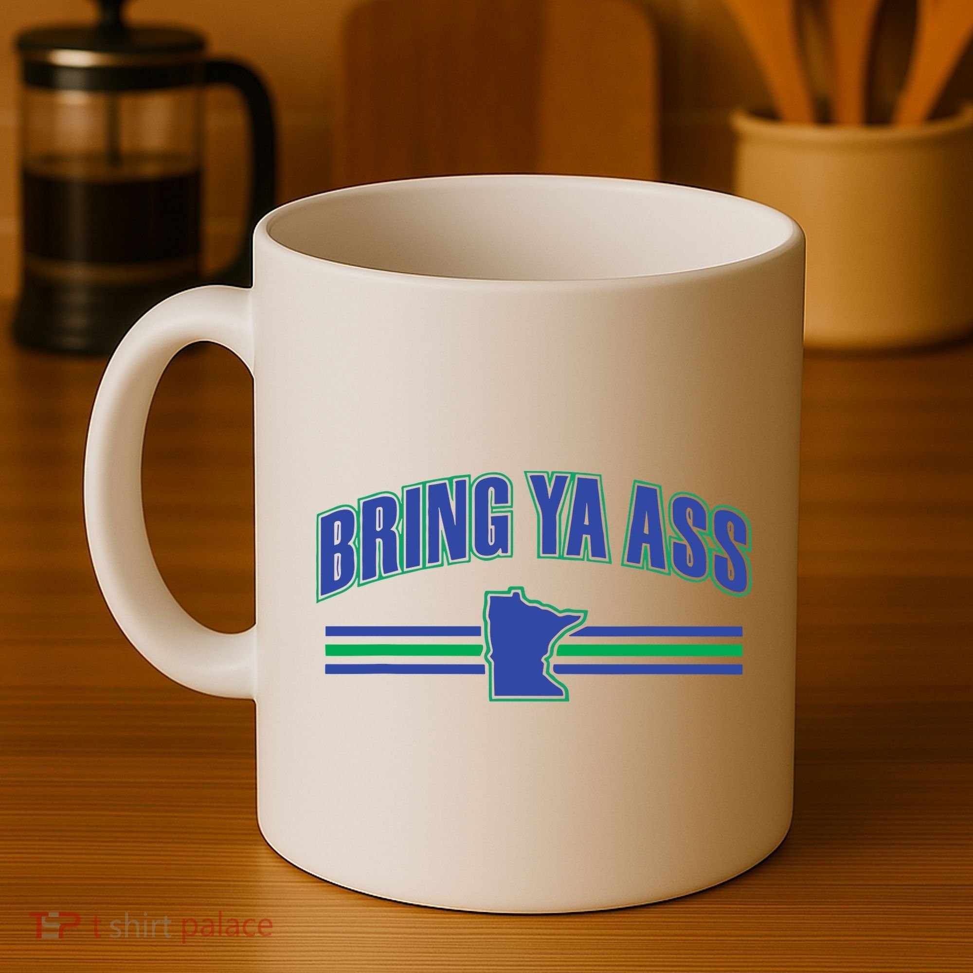 Bring Ya Ass To Minnesota Coffee Mug