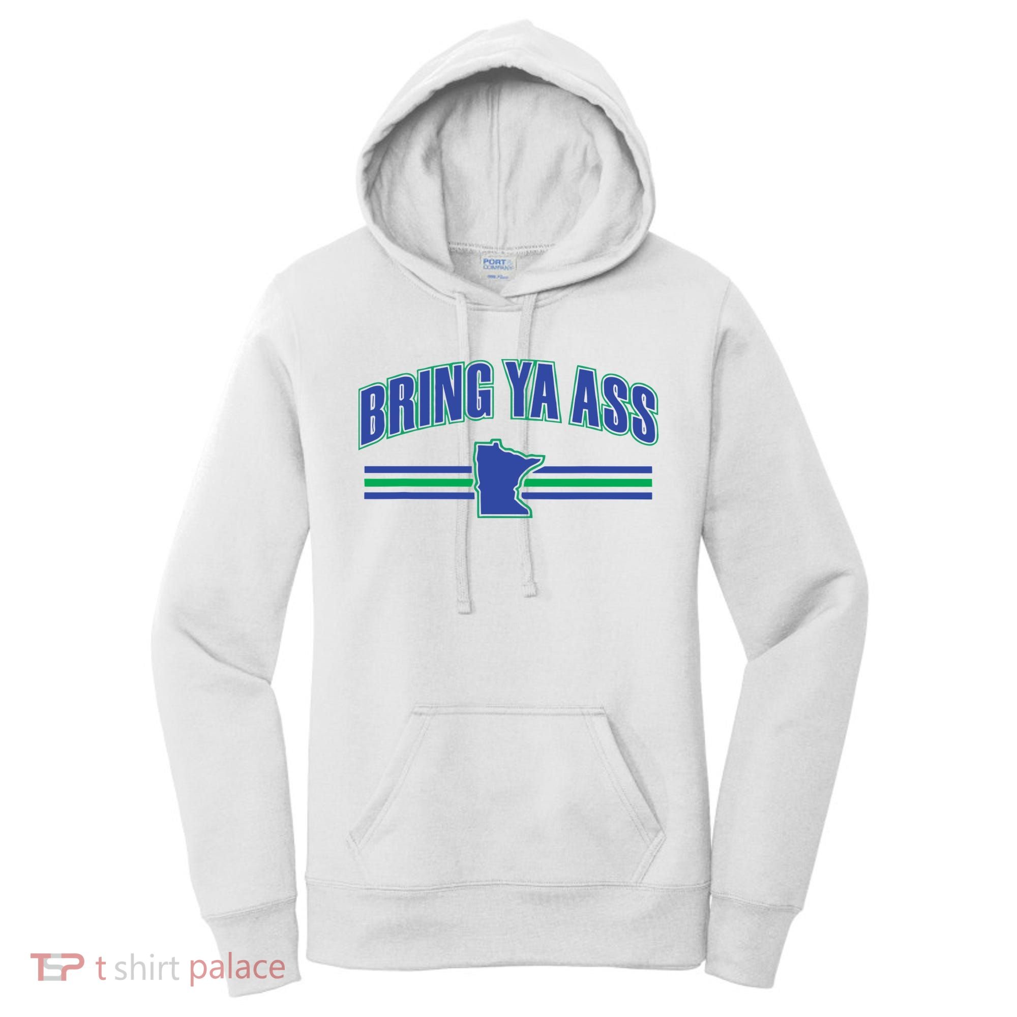 Bring Ya Ass To Minnesota Women's Hoodie