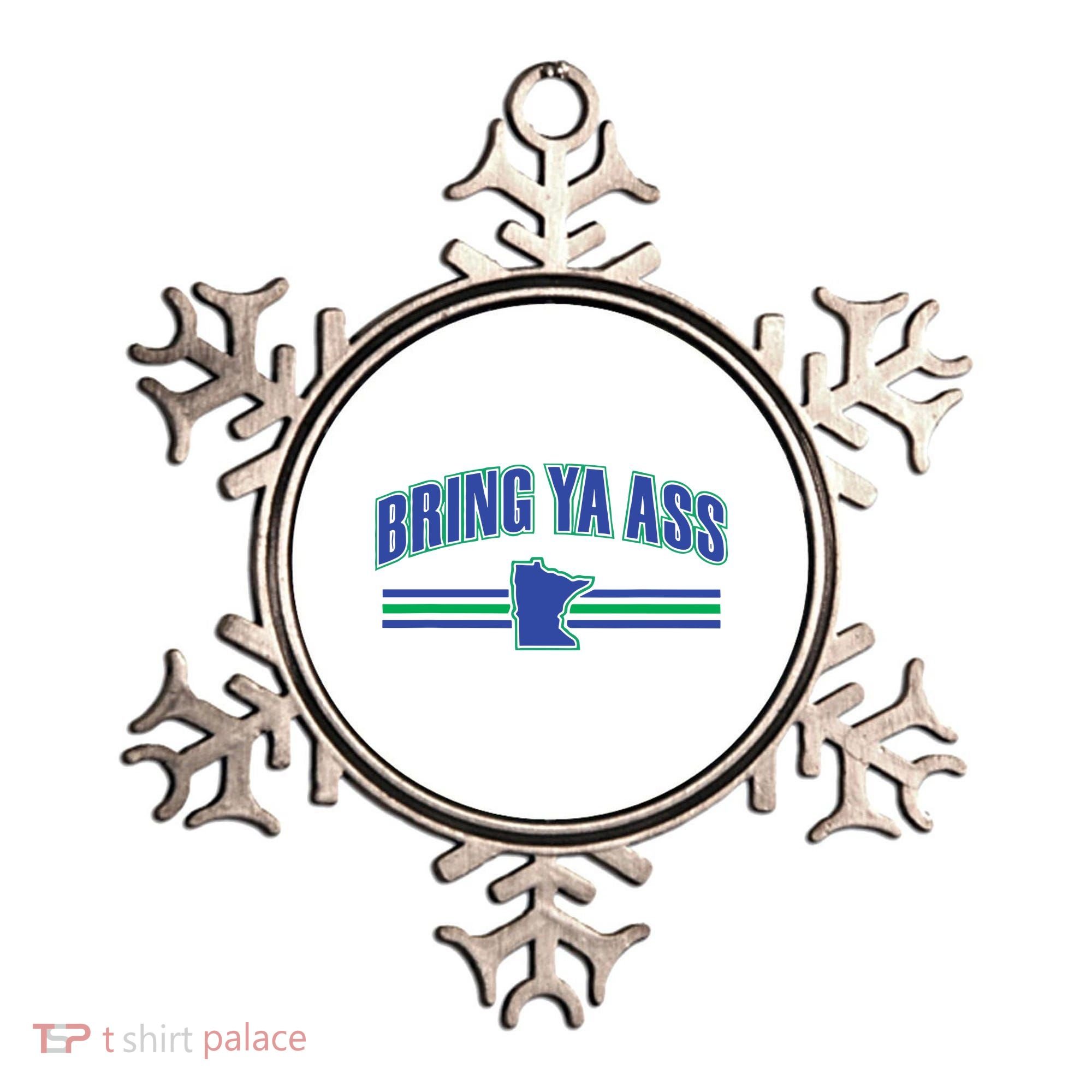 Bring Ya Ass To Minnesota Ornament