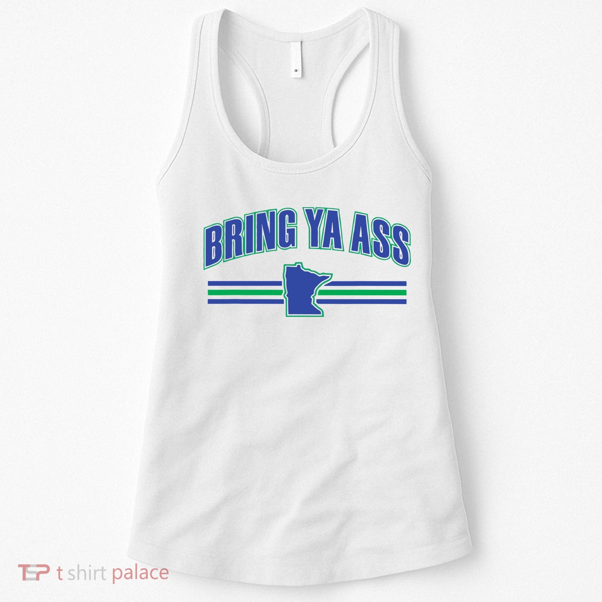 Bring Ya Ass To Minnesota Women's Tank Top
