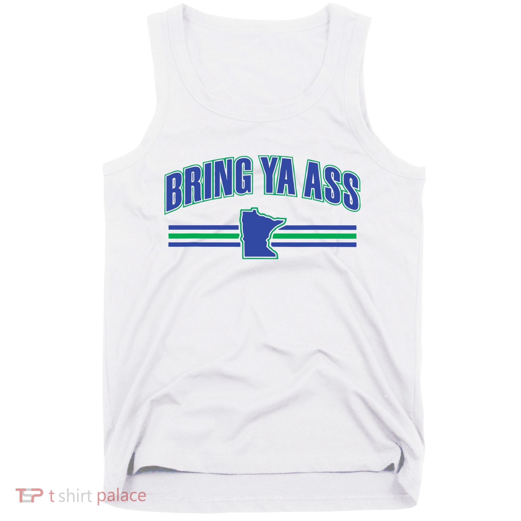 Bring Ya Ass To Minnesota Tank Top