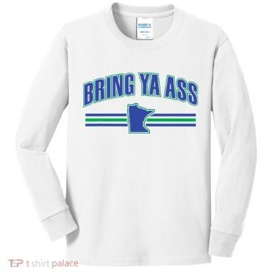 Bring Ya Ass To Minnesota Kids Long Sleeve Shirt