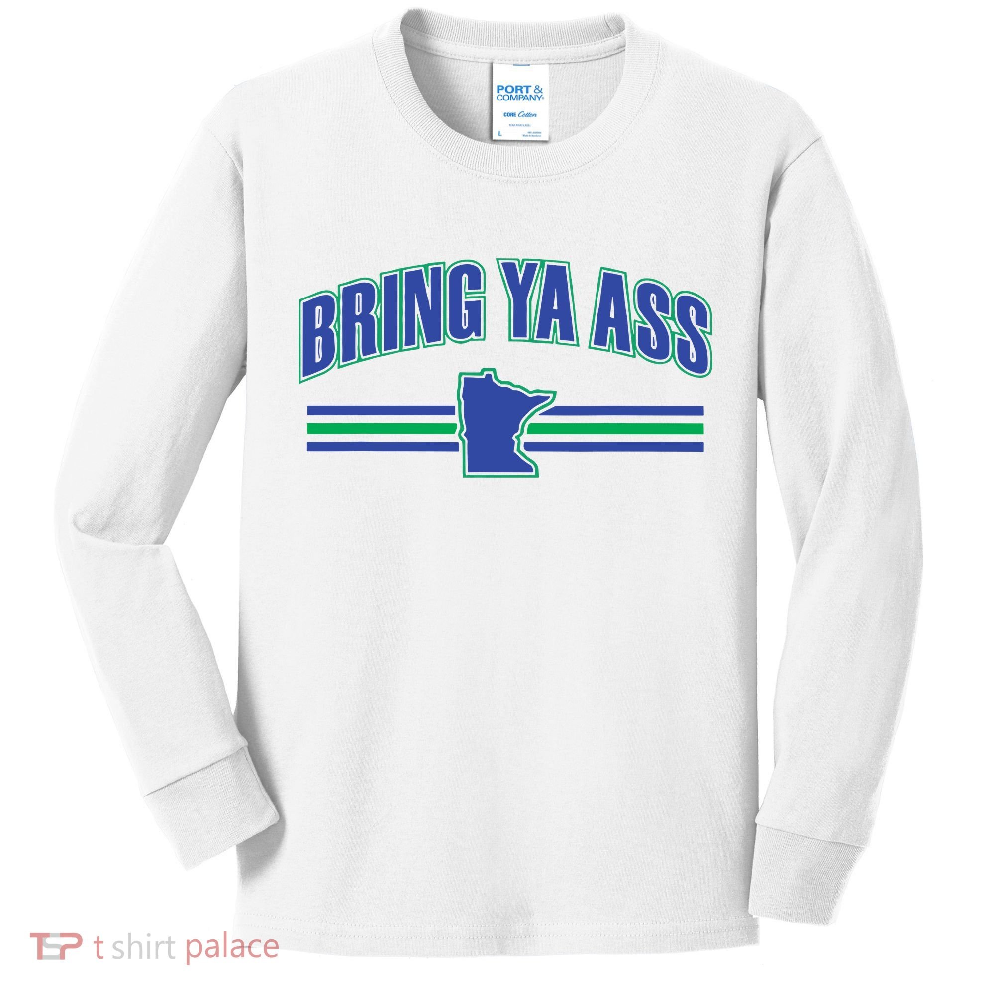 Bring Ya Ass To Minnesota Kids Long Sleeve Shirt