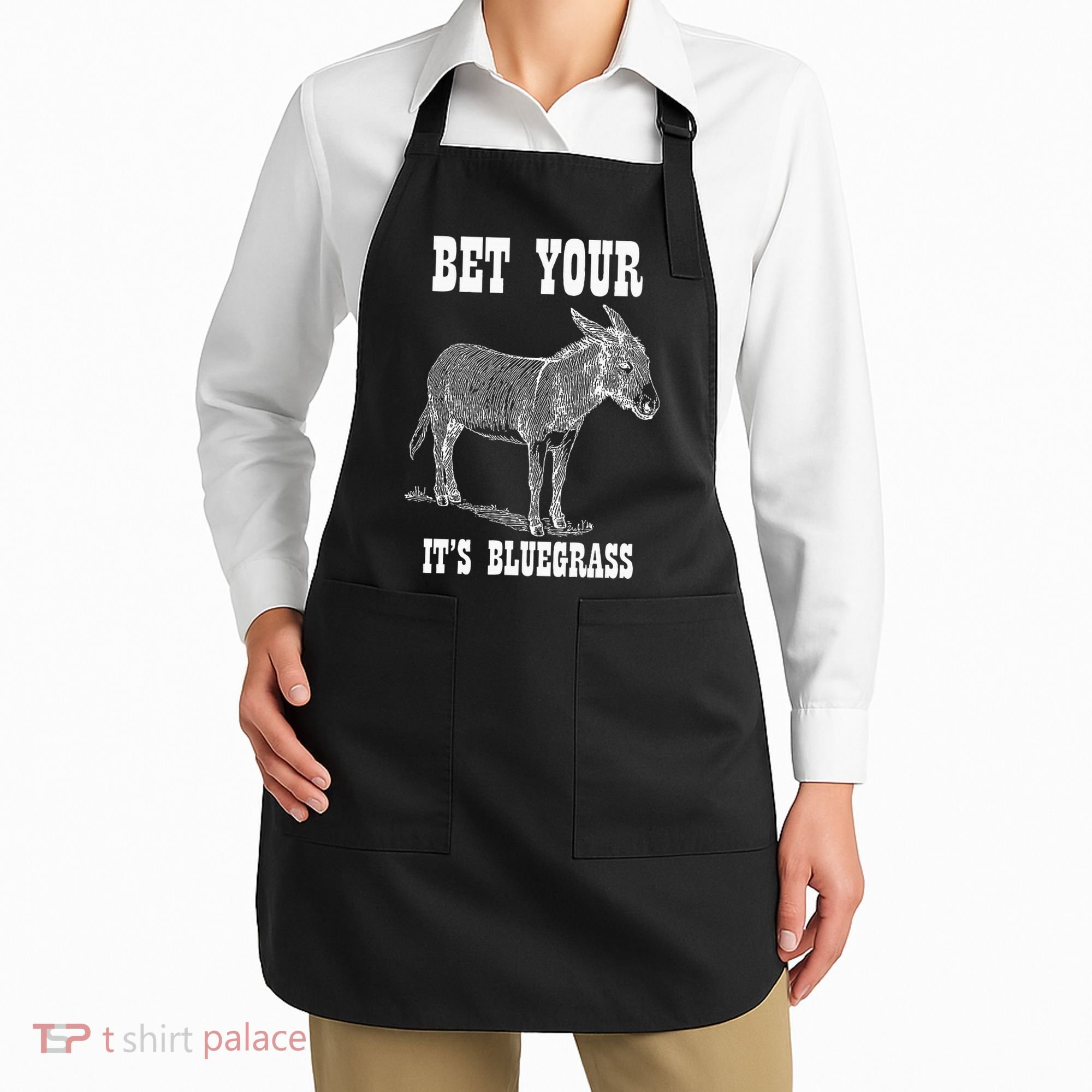 Bet Your Ass ItS Bluegrass Music Apron