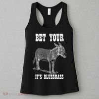 Bet Your Ass ItS Bluegrass Music Women's Tank Top thumb 3