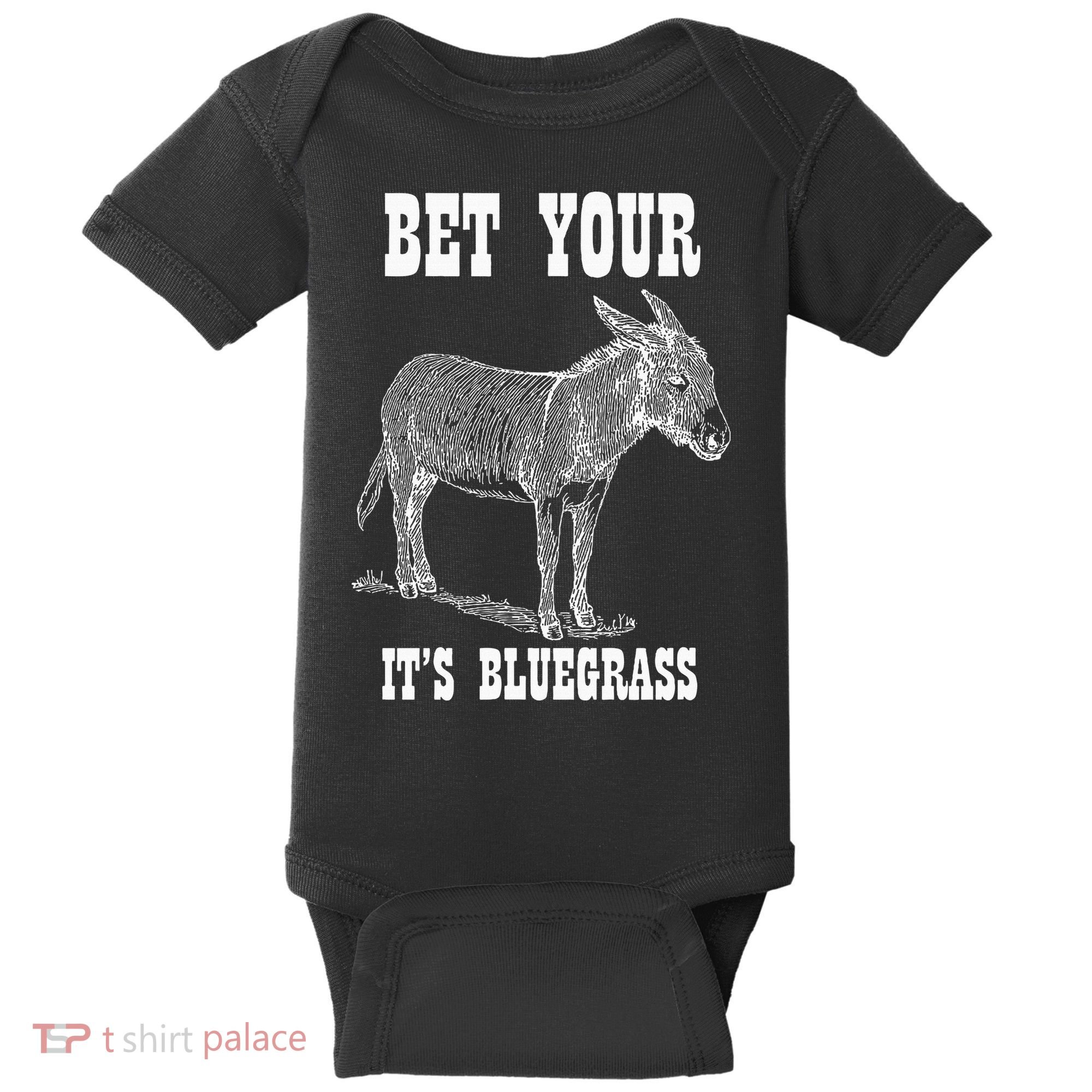 Bet Your Ass ItS Bluegrass Music Baby Bodysuit