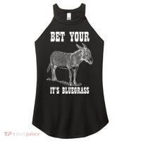 Bet Your Ass ItS Bluegrass Music Women's Perfect Tri Rocker Tank thumb 0