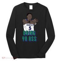 Bring Ya Ass Long Sleeve Shirt thumb 0