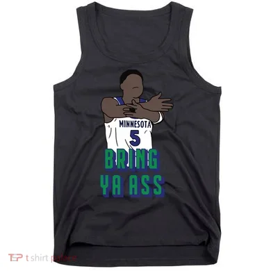Bring Ya Ass Tank Top